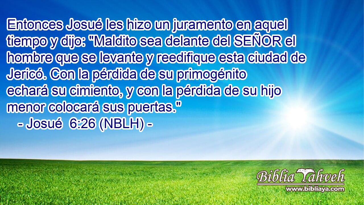  Entonces Josué les hizo un juramento en aquel tiempo y dijo: 