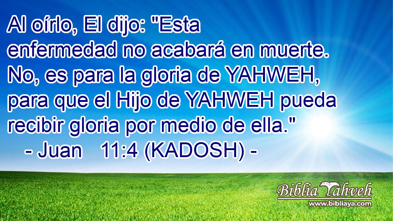  Al oírlo, El dijo: 