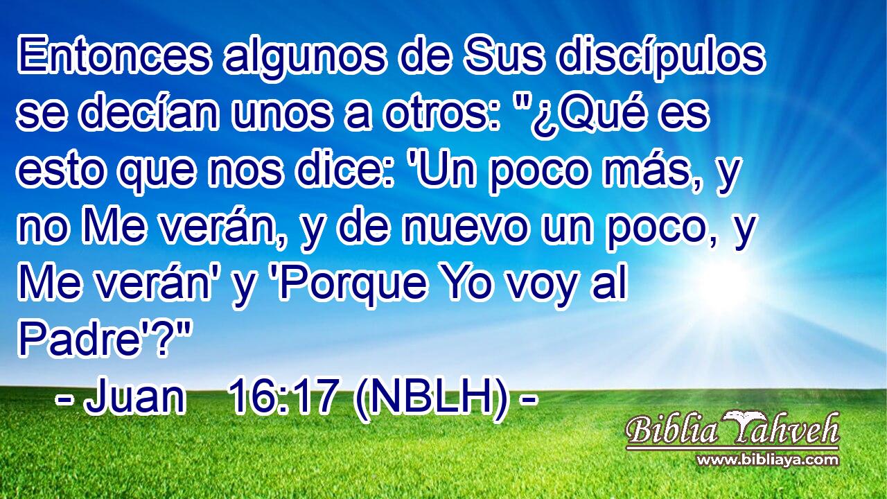  Entonces algunos de Sus discípulos se decían unos a otros: 