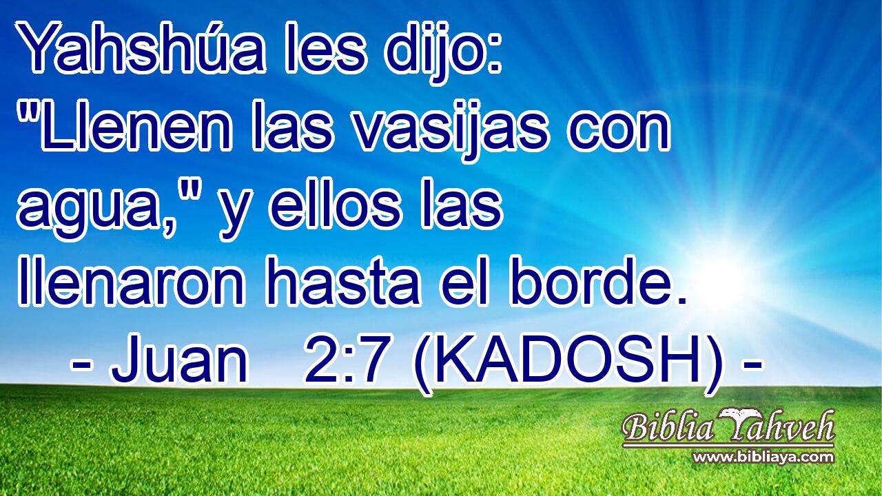  Yahshúa les dijo: 