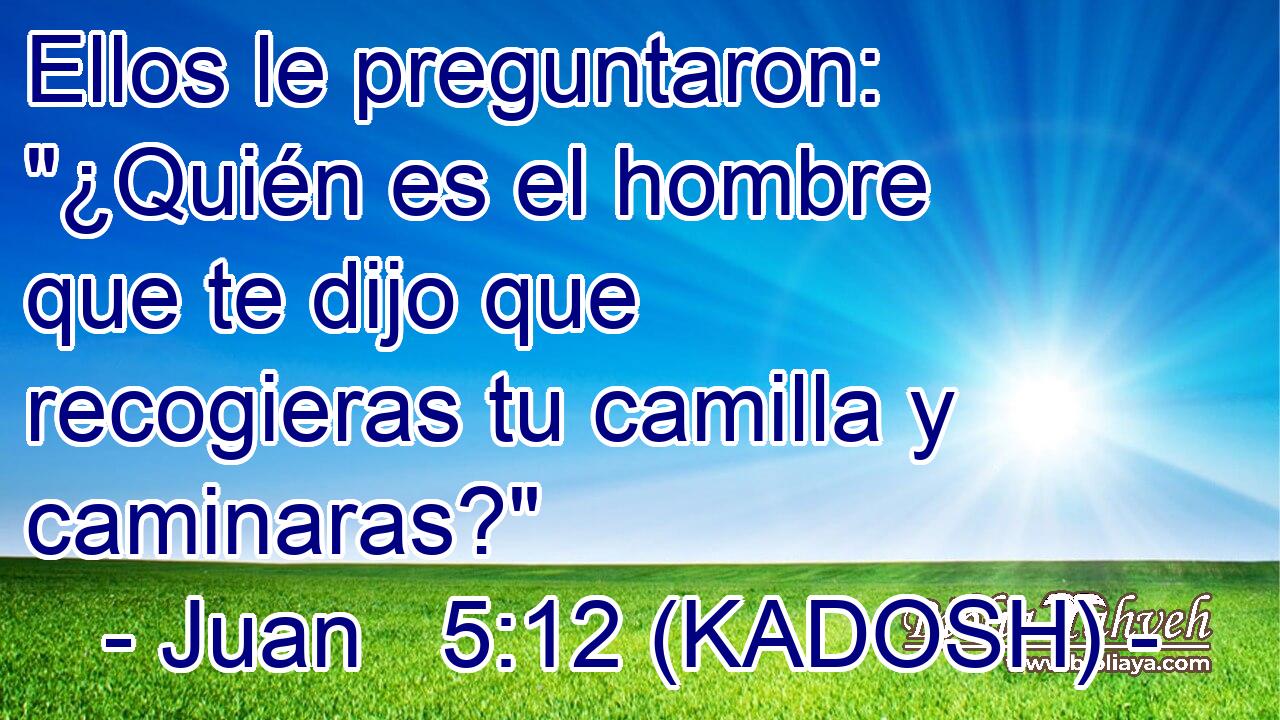  Ellos le preguntaron: 