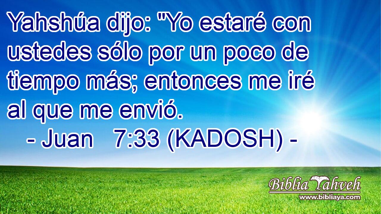  Yahshúa dijo: 