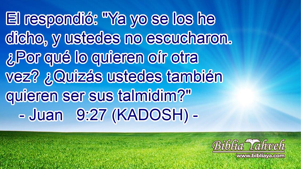  El respondió: 