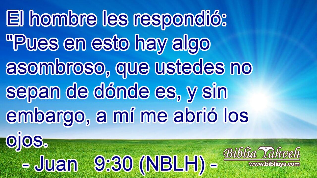  El hombre les respondió: 