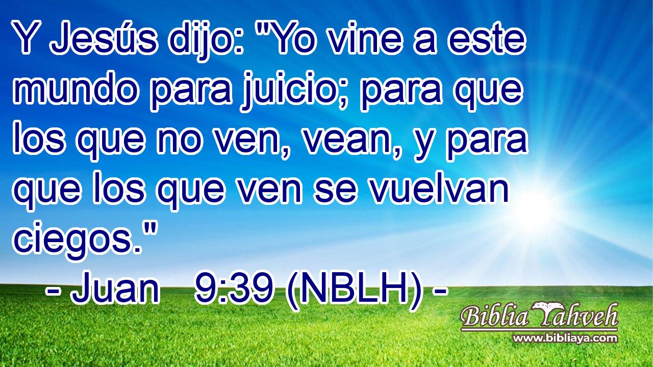  Y Jesús dijo: 