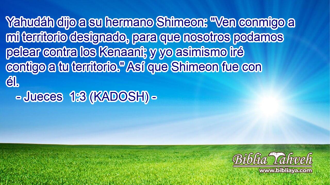  Yahudáh dijo a su hermano Shimeon: 