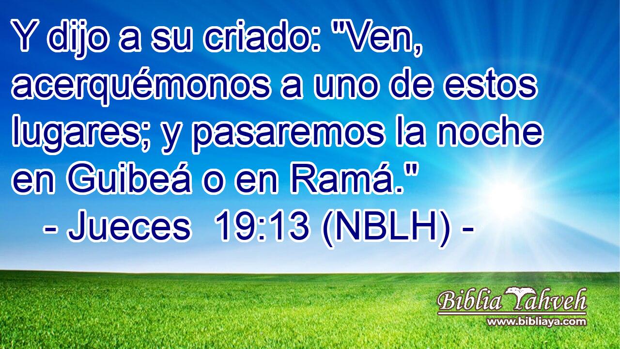  Y dijo a su criado: 