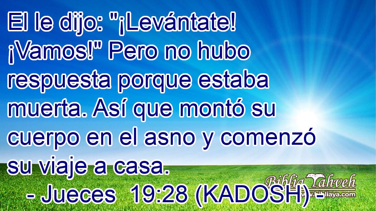  El le dijo: 