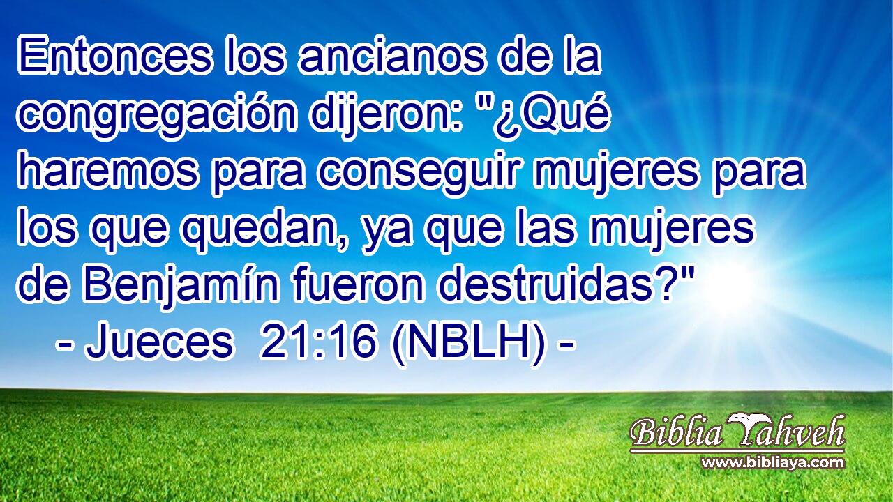 Entonces los ancianos de la congregación dijeron: 