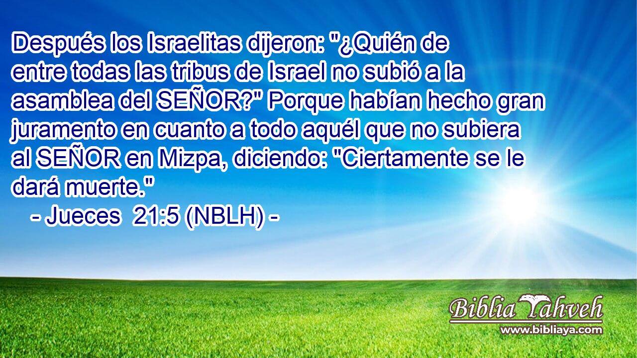  Después los Israelitas dijeron: 