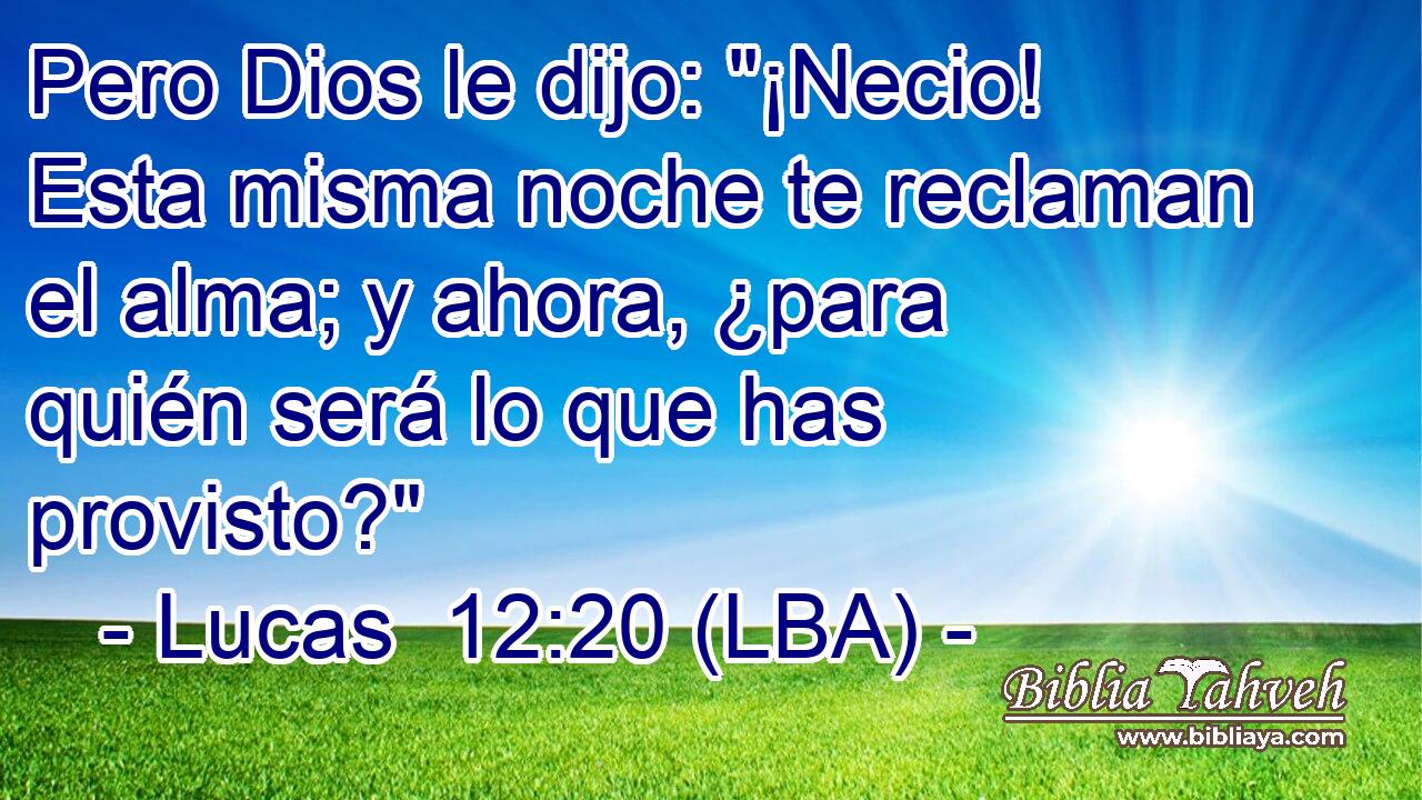 Pero Dios le dijo: 