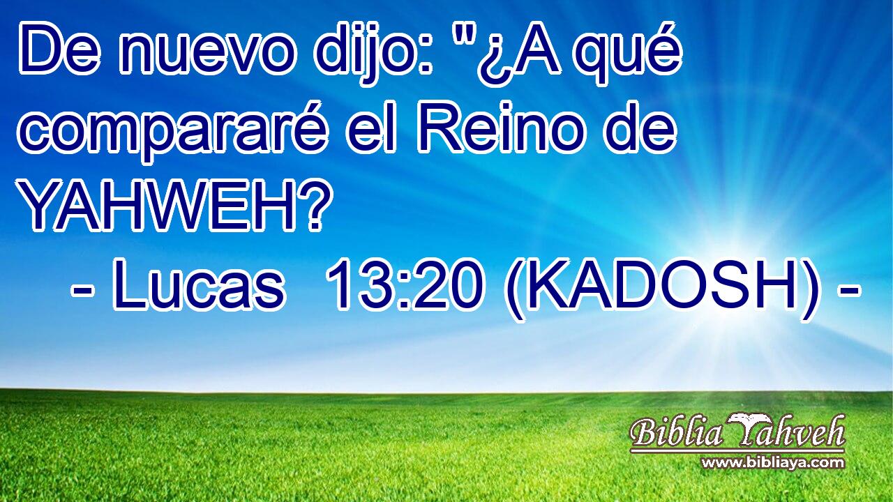  De nuevo dijo: 