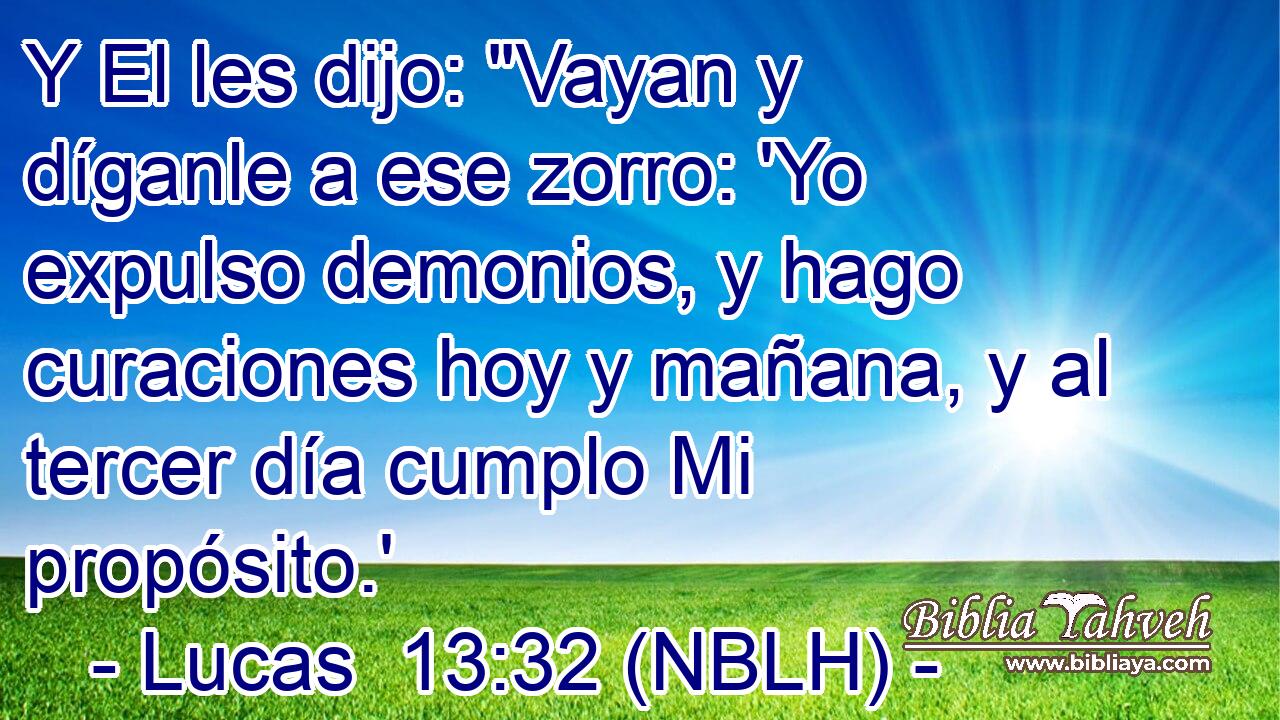  Y El les dijo: 