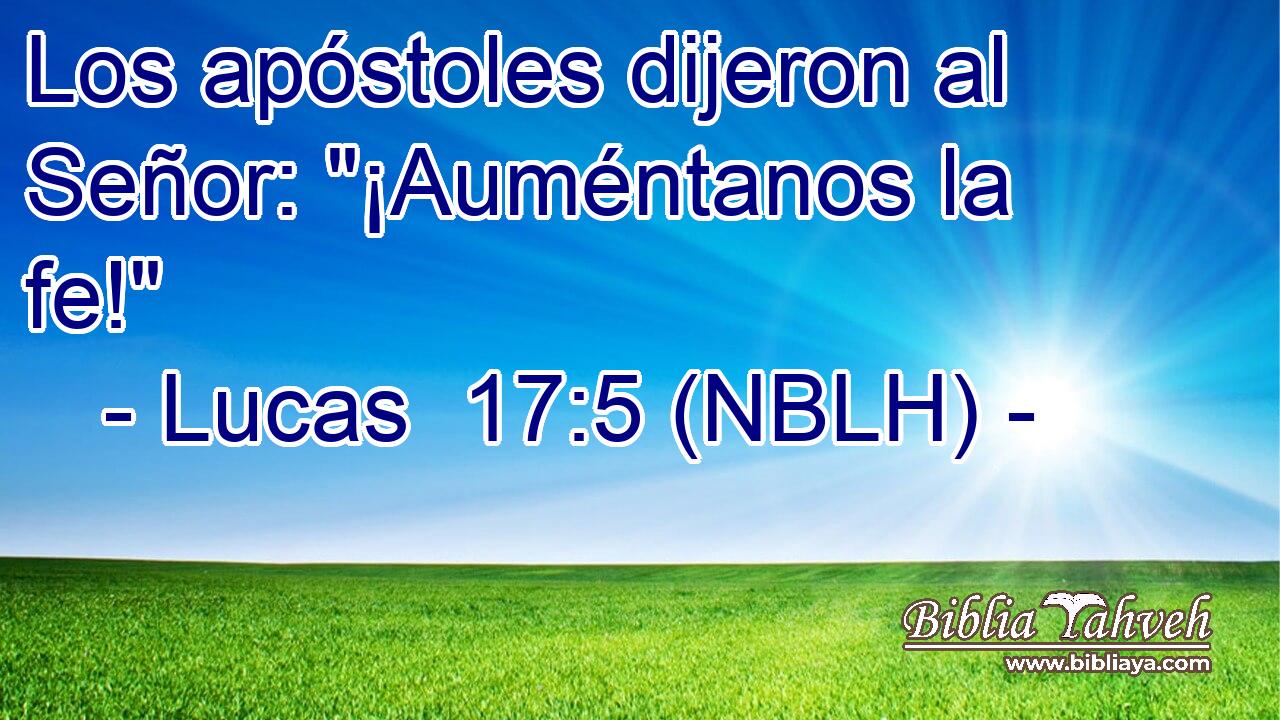  Los apóstoles dijeron al Señor: 