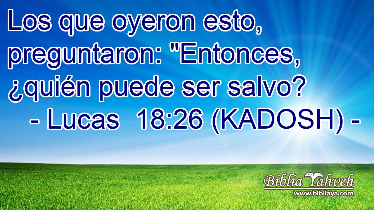  Los que oyeron esto, preguntaron: 
