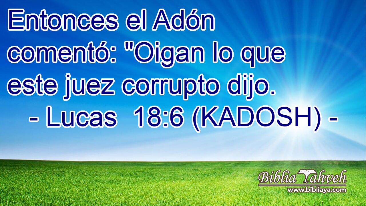  Entonces el Adón comentó: 