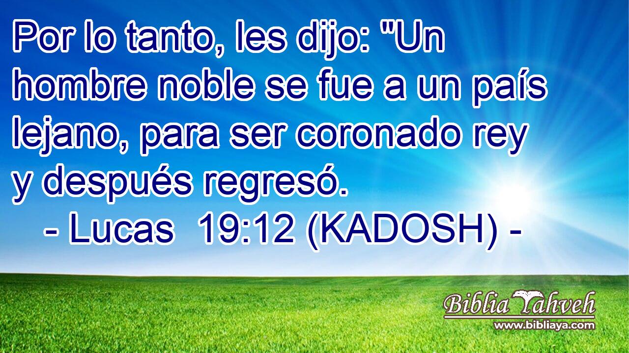  Por lo tanto, les dijo: 