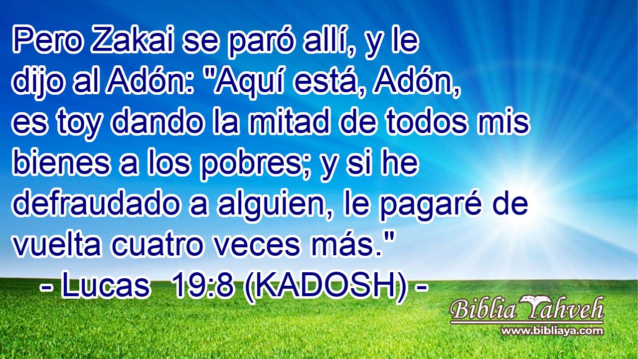  Pero Zakai se paró allí, y le dijo al Adón: 