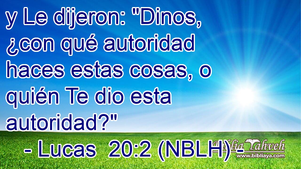 y Le dijeron: 