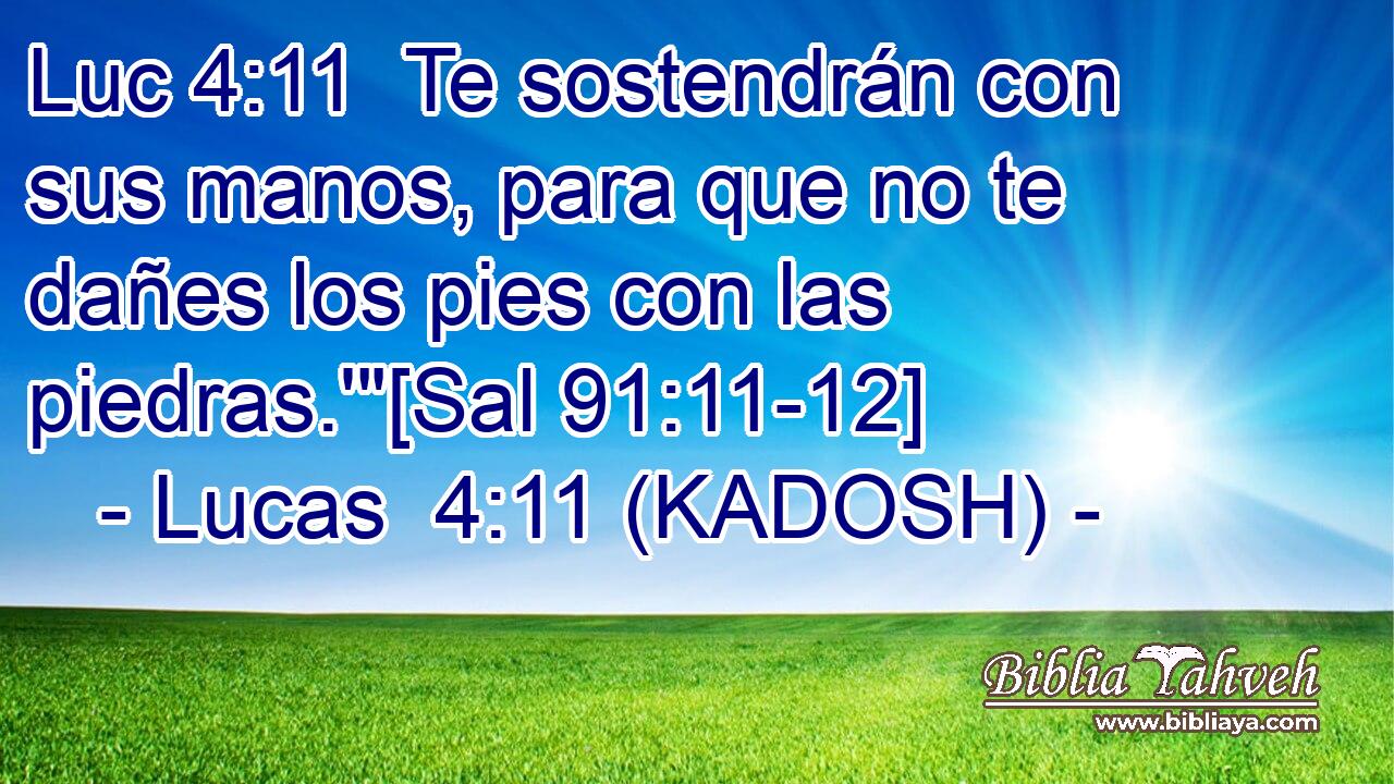 Te sostendrán con sus manos, para que no te dañes los pies con las piedras.'