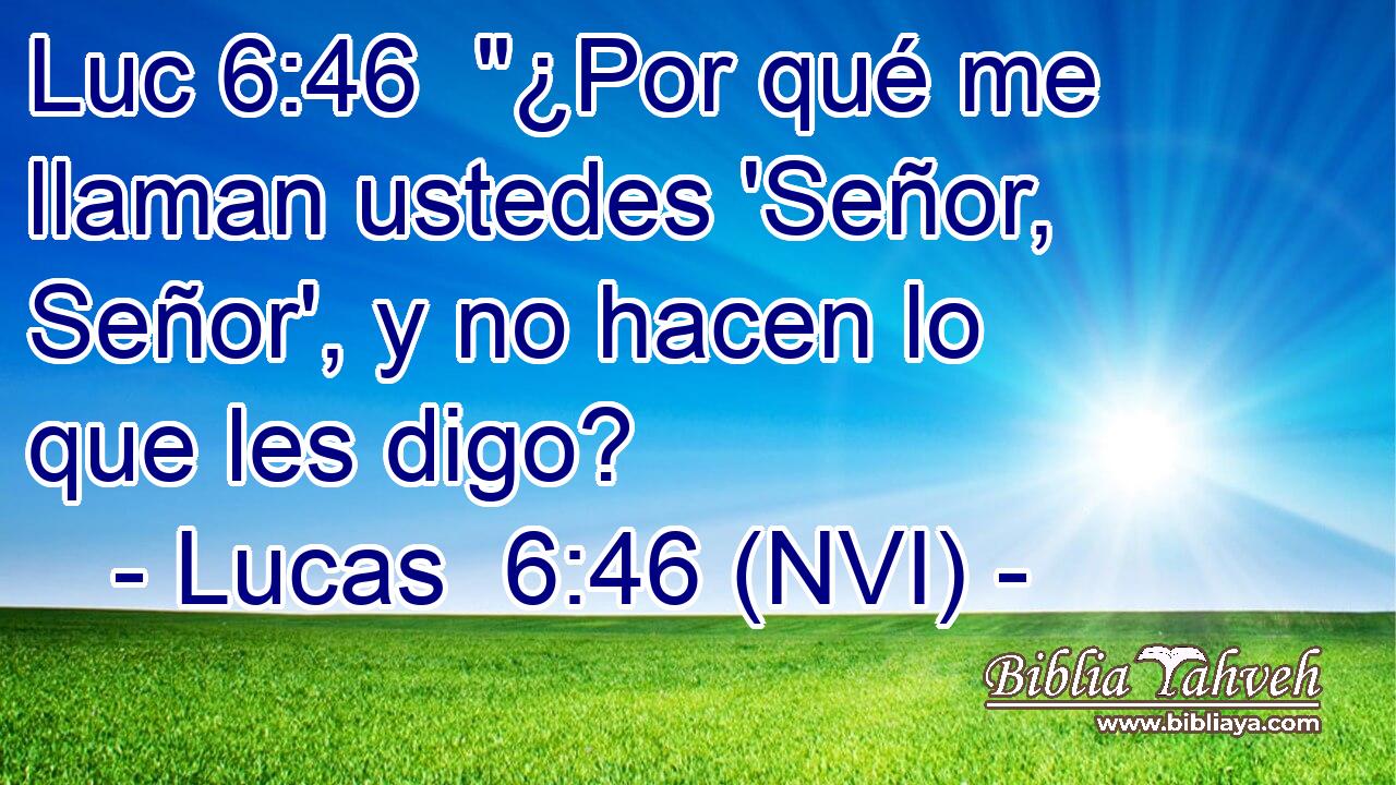 Luc 6:46  