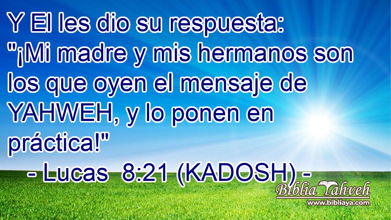  Y El les dio su respuesta: 