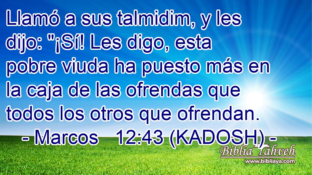  Llamó a sus talmidim, y les dijo: 