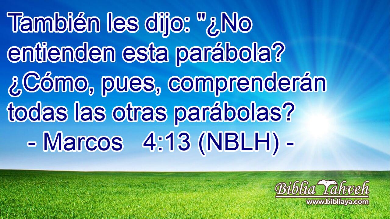  También les dijo: 