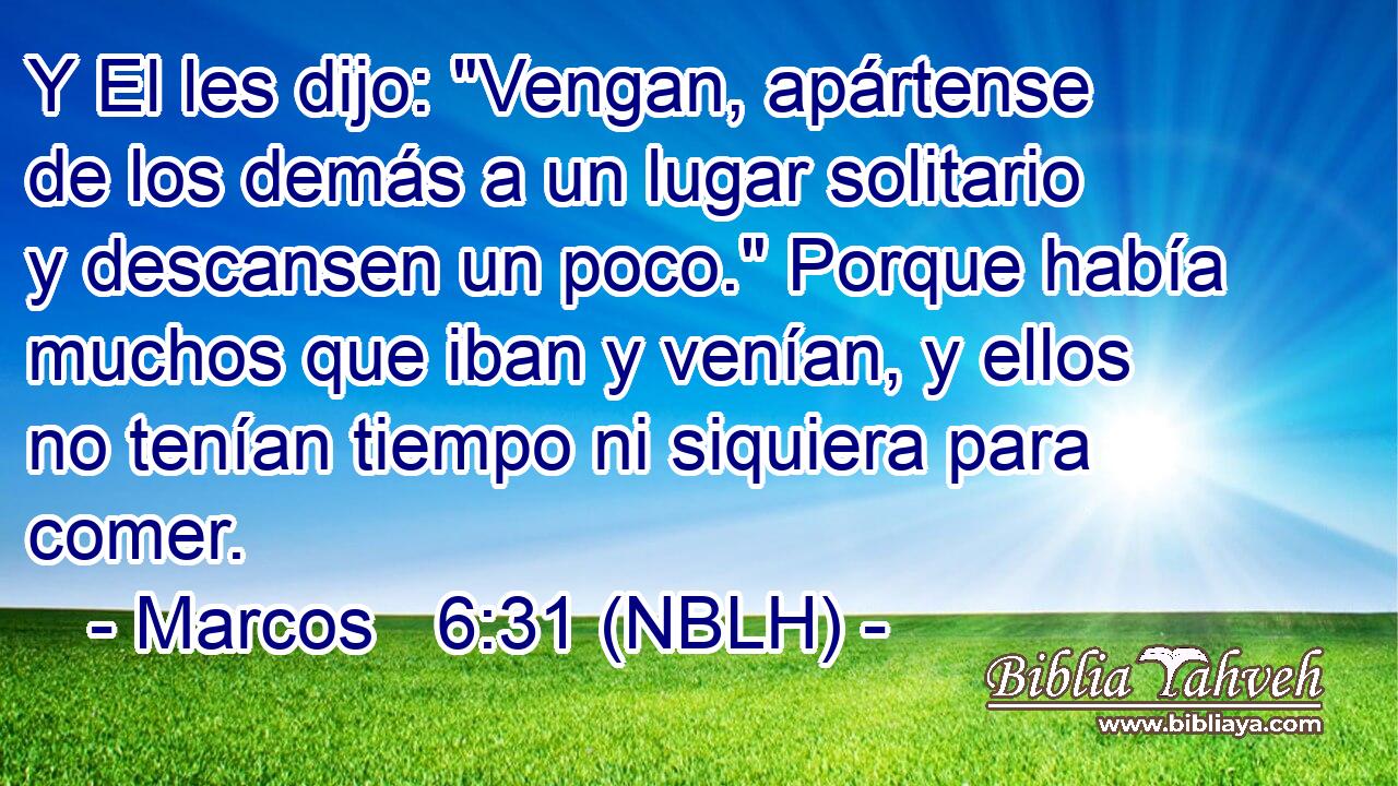  Y El les dijo: 