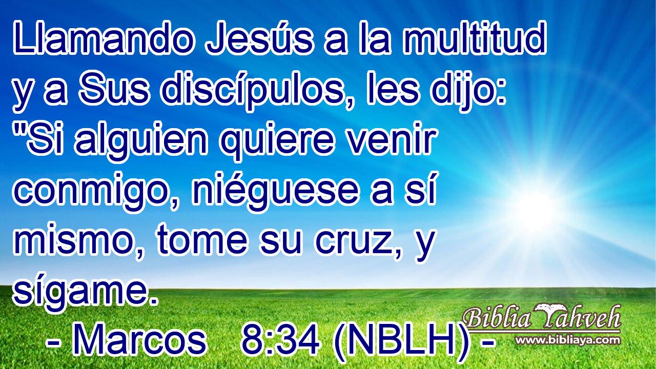  Llamando Jesús a la multitud y a Sus discípulos, les dijo: 