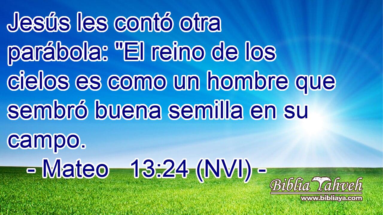  Jesús les contó otra parábola: 