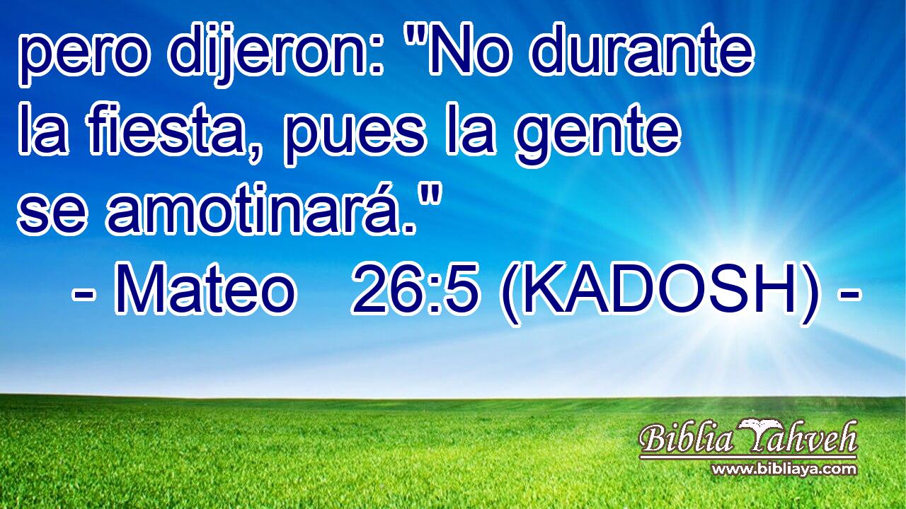  pero dijeron: 
