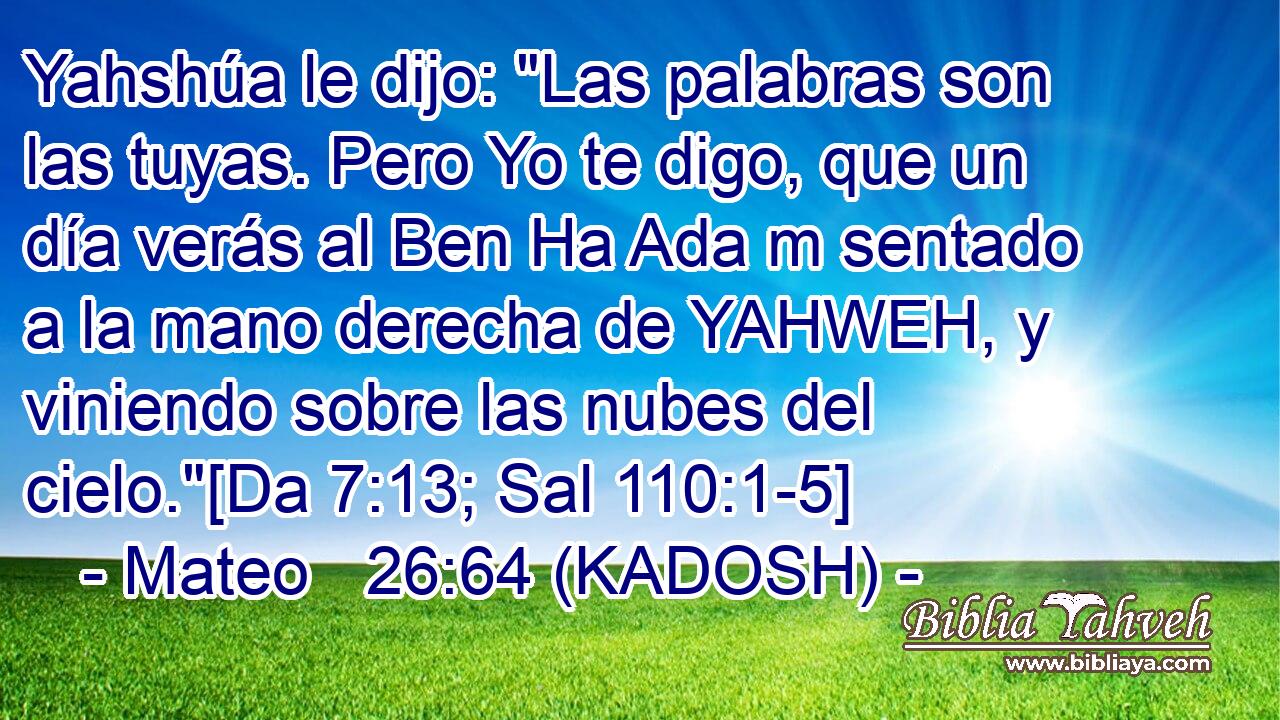  Yahshúa le dijo: 