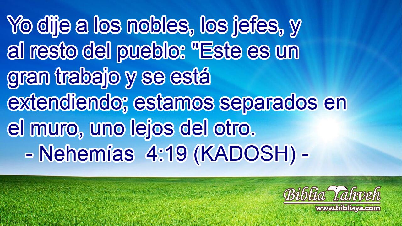 Yo dije a los nobles, los jefes, y al resto del pueblo: 
