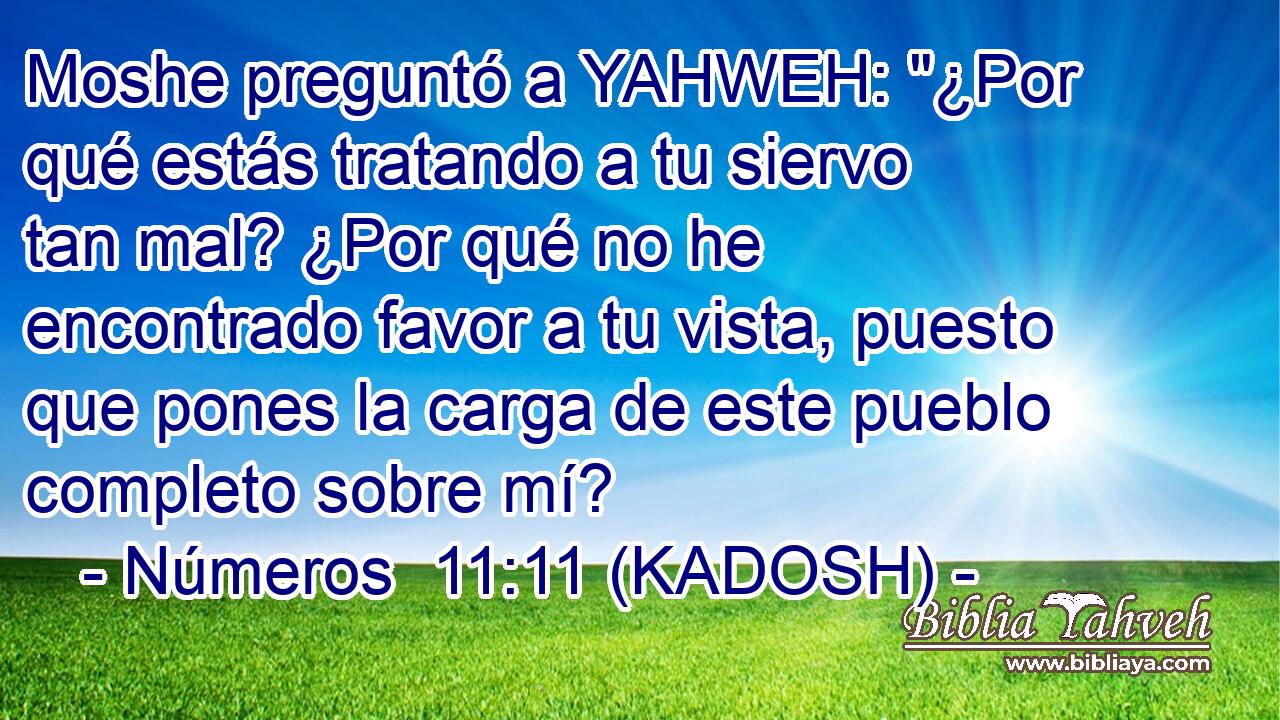  Moshe preguntó a YAHWEH: 