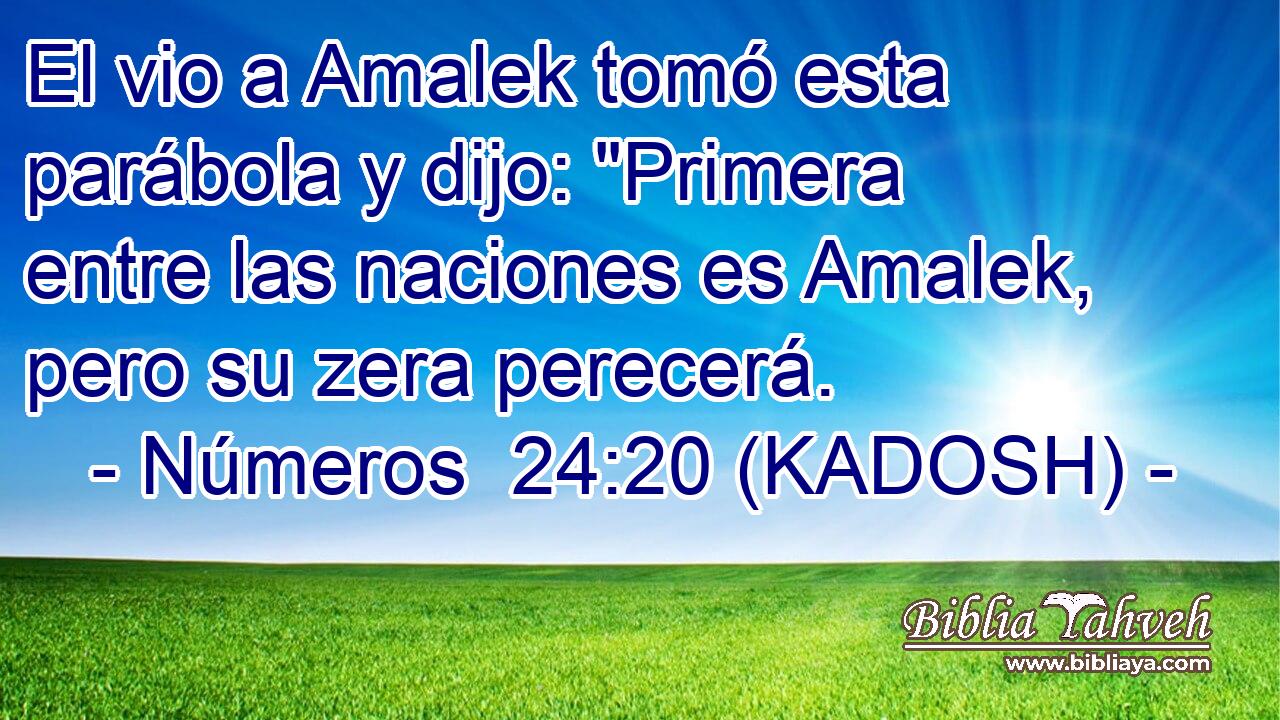 El vio a Amalek tomó esta parábola y dijo: 