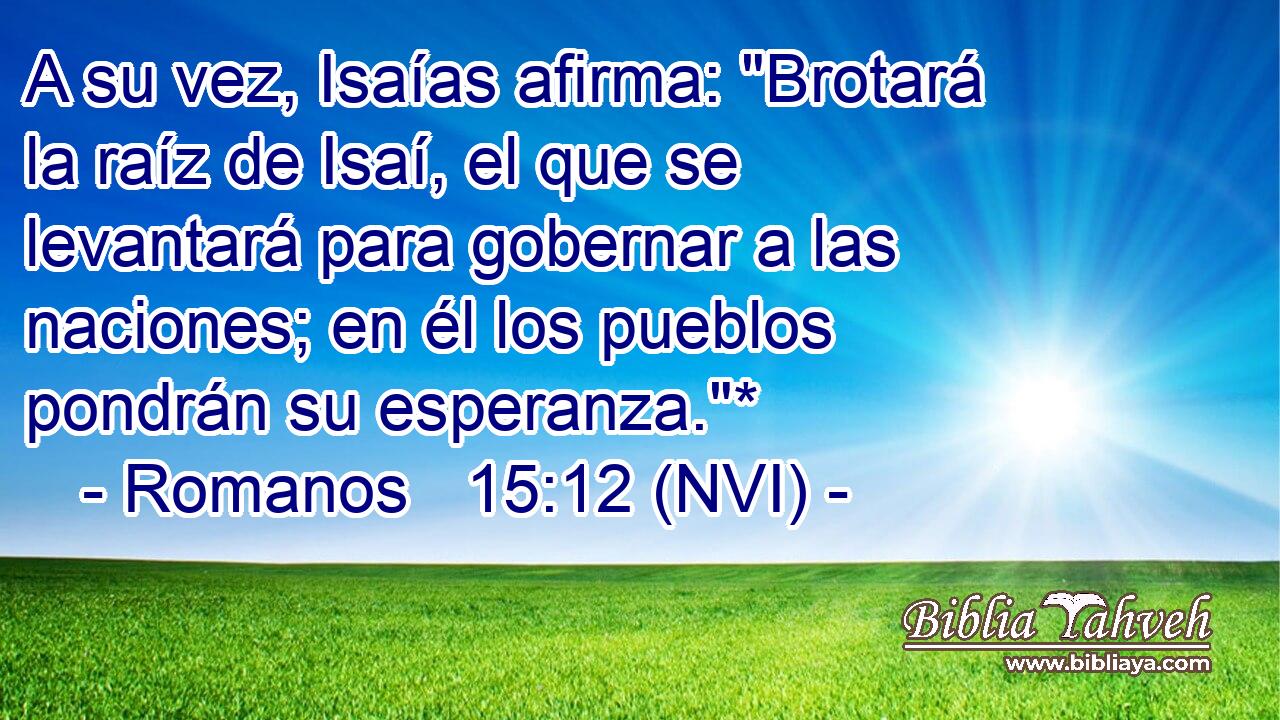  A su vez, Isaías afirma: 