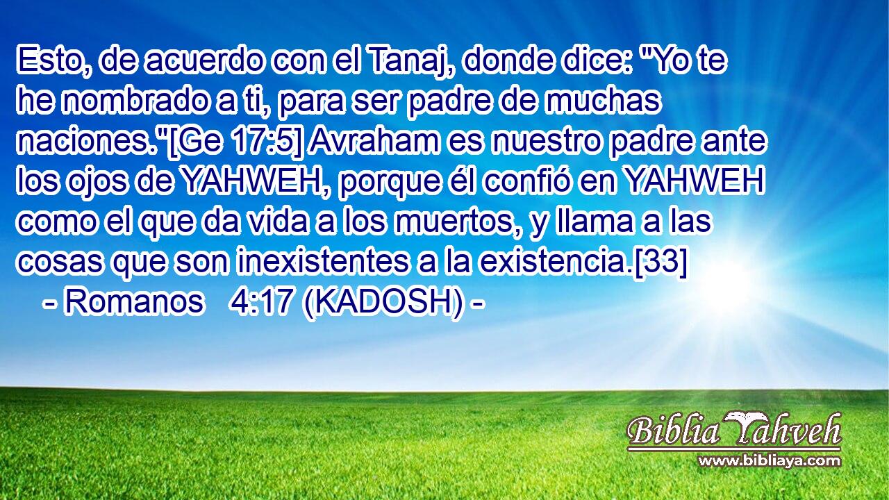  Esto, de acuerdo con el Tanaj, donde dice: 