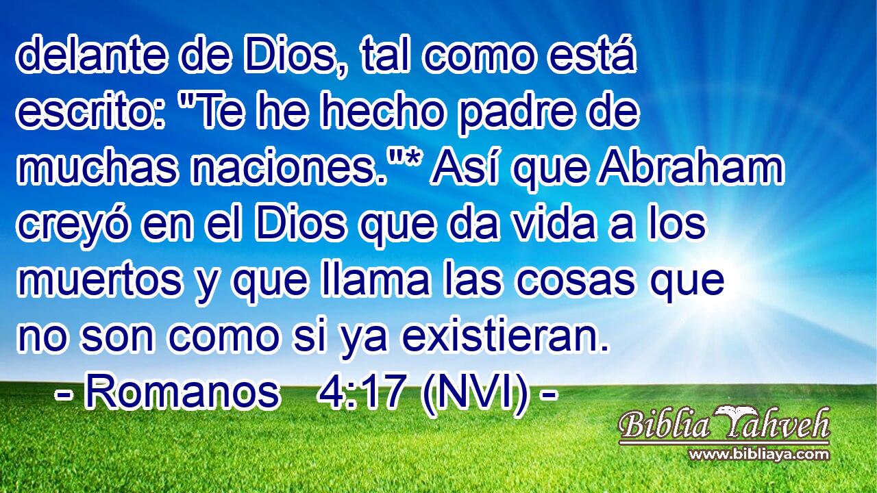  delante de Dios, tal como está escrito: 