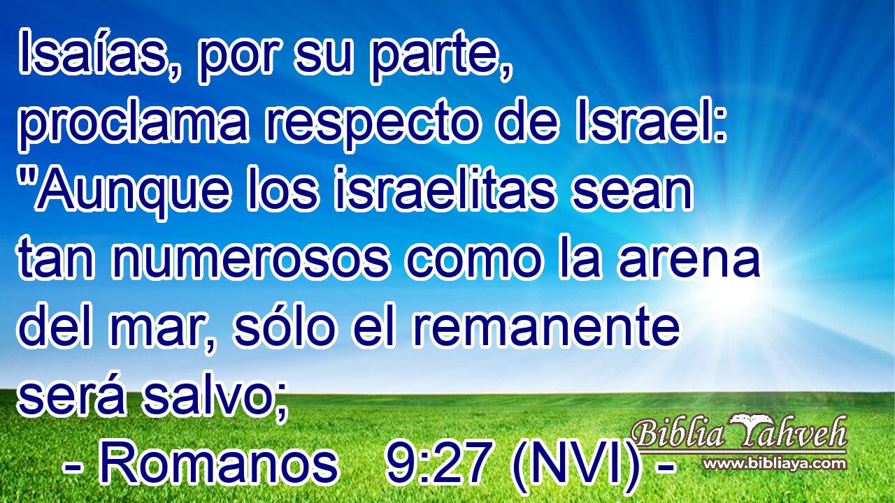  Isaías, por su parte, proclama respecto de Israel: 
