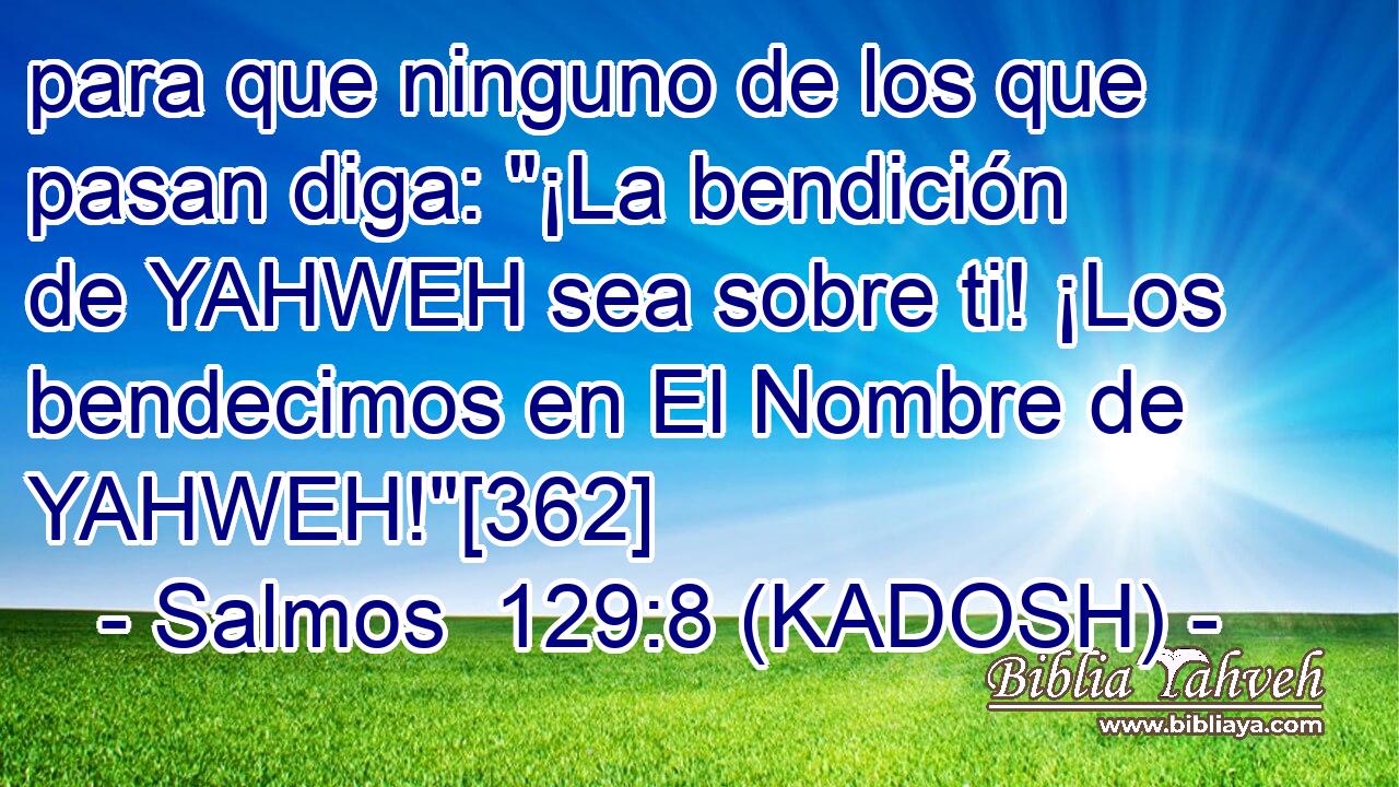  para que ninguno de los que pasan diga: 