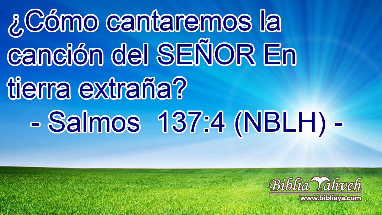  ¿Cómo cantaremos la canción del SEÑOR En tierra extraña? 