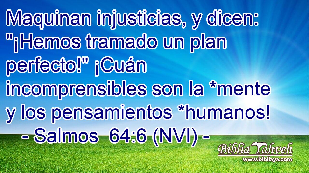  Maquinan injusticias, y dicen: 