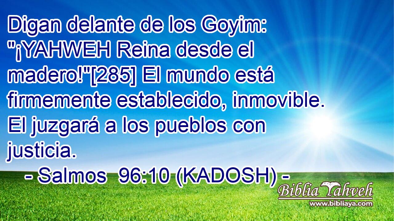  Digan delante de los Goyim: 