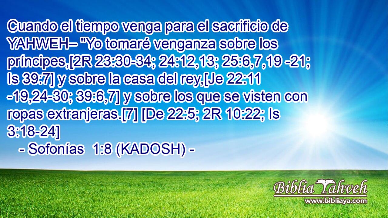  Cuando el tiempo venga para el sacrificio de YAHWEH– 