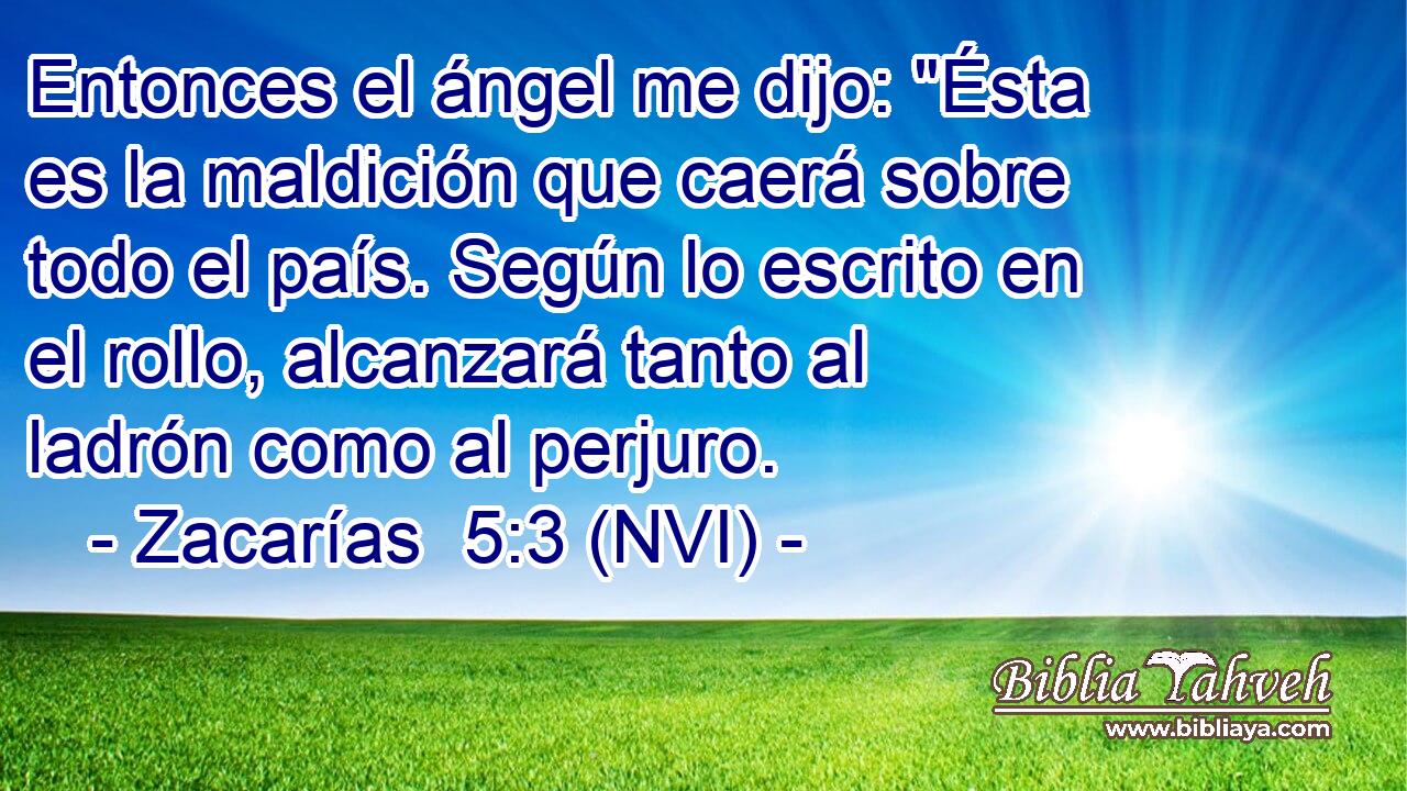 Entonces el ángel me dijo: 